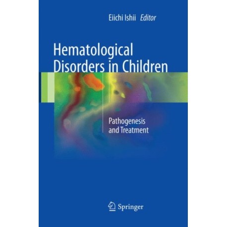 Hematological Disorders in Children: Pathogenesis and Treatment
