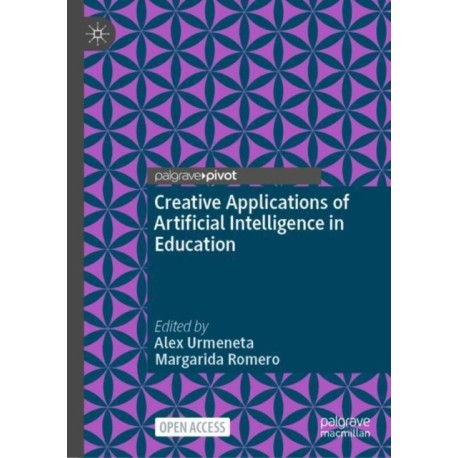 Creative Applications of Artificial Intelligence in Education