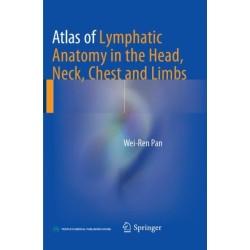 Atlas of Lymphatic Anatomy in the Head, Neck, Chest and Limbs