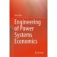 Engineering of Power Systems Economics