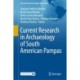 Current Research in Archaeology of South American Pampas