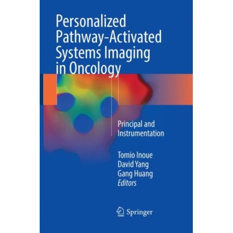 Personalized Pathway-Activated Systems Imaging in Oncology: Principal and Instrumentation