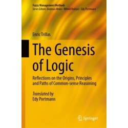 The Genesis of Logic: Reflections on the Origins, Principles and Paths of Common-sense Reasoning