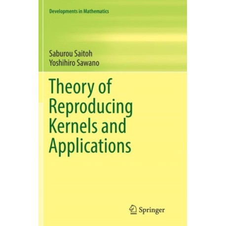 Theory of Reproducing Kernels and Applications