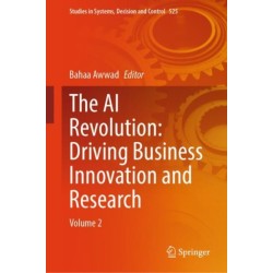 The AI Revolution: Driving Business Innovation and Research: Volume 2