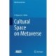 Cultural Space on Metaverse