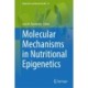 Molecular Mechanisms in Nutritional Epigenetics