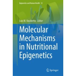 Molecular Mechanisms in Nutritional Epigenetics