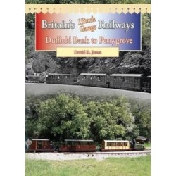 Britain's 15 Inch Gauge Railways: Duffield Bank to Perrygrove