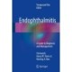 Endophthalmitis: A Guide to Diagnosis and Management