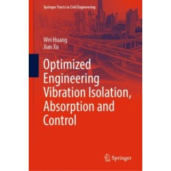 Optimized Engineering Vibration Isolation, Absorption and Control
