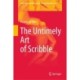 The Untimely Art of Scribble
