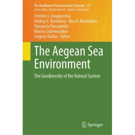 The Aegean Sea Environment: The Geodiversity of the Natural System