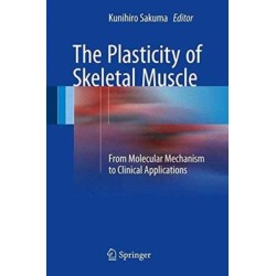 The Plasticity of Skeletal Muscle: From Molecular Mechanism to Clinical Applications