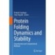 Protein Folding Dynamics and Stability: Experimental and Computational Methods