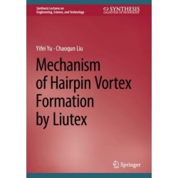 Mechanism of Hairpin Vortex Formation by Liutex