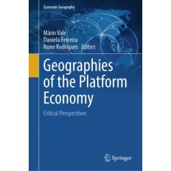 Geographies of the Platform Economy: Critical Perspectives