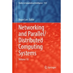 Networking and Parallel/Distributed Computing Systems: Volume 18