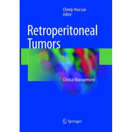 Retroperitoneal Tumors: Clinical Management