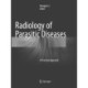 Radiology of Parasitic Diseases: A Practical Approach