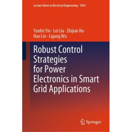 Robust Control Strategies for Power Electronics in Smart Grid Applications