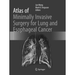 Atlas of Minimally Invasive Surgery for Lung and Esophageal Cancer
