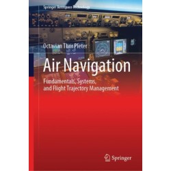Air Navigation: Fundamentals, Systems, and Flight Trajectory Management