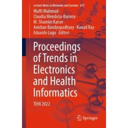 Proceedings of Trends in Electronics and Health Informatics: TEHI 2022