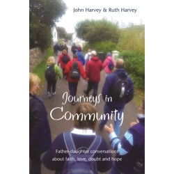 Journeys in Community: Father-daughter conversations about faith, love, doubt and hope