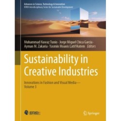 Sustainability in Creative Industries: Innovations in Fashion and Visual Media—Volume 3