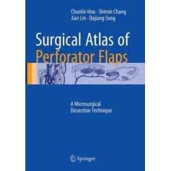 Surgical Atlas of Perforator Flaps: A Microsurgical Dissection Technique