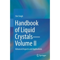 Handbook of Liquid Crystals—Volume II: Advanced Aspects and Applications