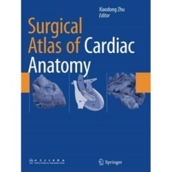 Surgical Atlas of Cardiac Anatomy