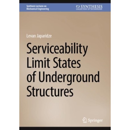 Serviceability Limit States of Underground Structures