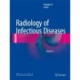Radiology of Infectious Diseases: Volume 1