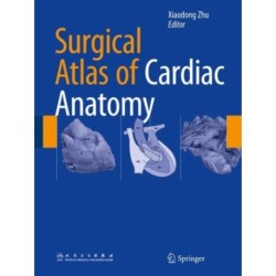 Surgical Atlas of Cardiac Anatomy
