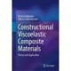 Constructional Viscoelastic Composite Materials: Theory and Application