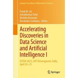 Accelerating Discoveries in Data Science and Artificial Intelligence I: ICDSAI 2023, LIET Vizianagaram, India, April 24–25