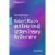 Robert Rosen and Relational System Theory: An Overview