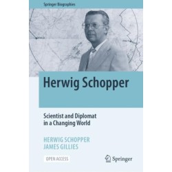 Herwig Schopper: Scientist and Diplomat in a Changing World