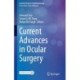 Current Advances in Ocular Surgery