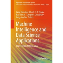 Machine Intelligence and Data Science Applications: Proceedings of MIDAS 2022