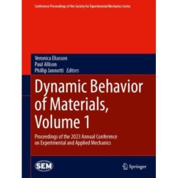 Dynamic Behavior of Materials, Volume 1: Proceedings of the 2023 Annual Conference on Experimental and Applied Mechanics