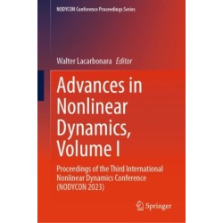 Advances in Nonlinear Dynamics, Volume I: Proceedings of the Third International Nonlinear Dynamics Conference (NODYCON 2023)