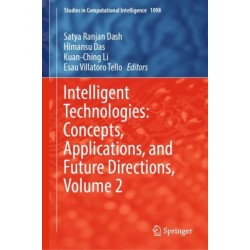 Intelligent Technologies: Concepts, Applications, and Future Directions, Volume 2