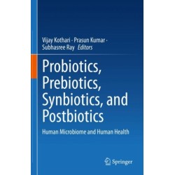 Probiotics, Prebiotics, Synbiotics, and Postbiotics: Human Microbiome and Human Health