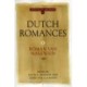 Dutch Romances [3 volume set]