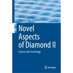 Novel Aspects of Diamond II: Science and Technology