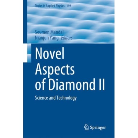 Novel Aspects of Diamond II: Science and Technology