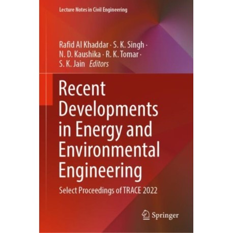Recent Developments in Energy and Environmental Engineering: Select Proceedings of TRACE 2022